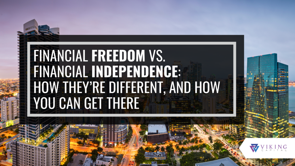 Financial Freedom Vs. Financial Independence: How They’re Different ...