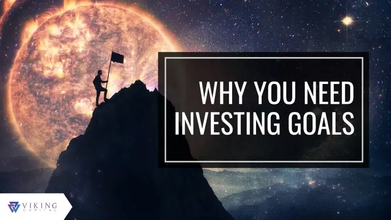 WHY YOU NEED INVESTING GOALS