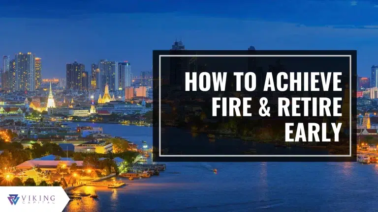 HOW TO ACHIEVE FIRE AND RETIRE EARLY