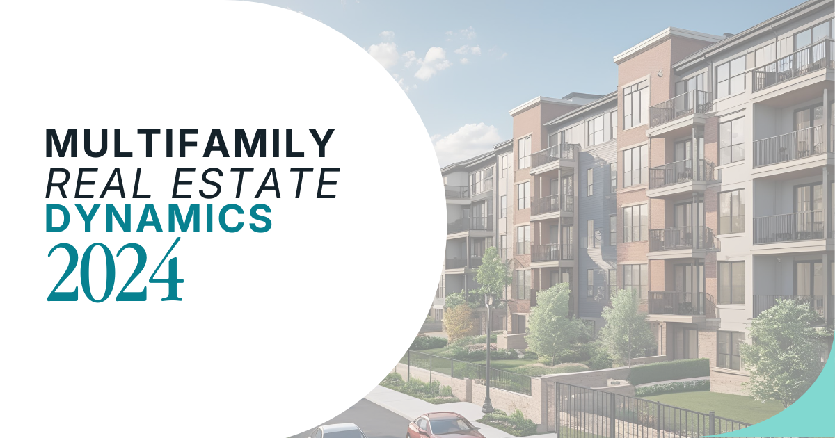 Multifamily Real Estate Dynamics 2024