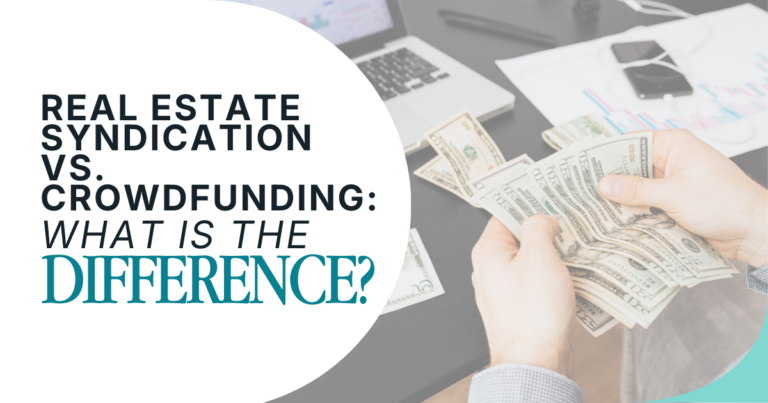 Real Estate Syndication vs. Crowdfunding