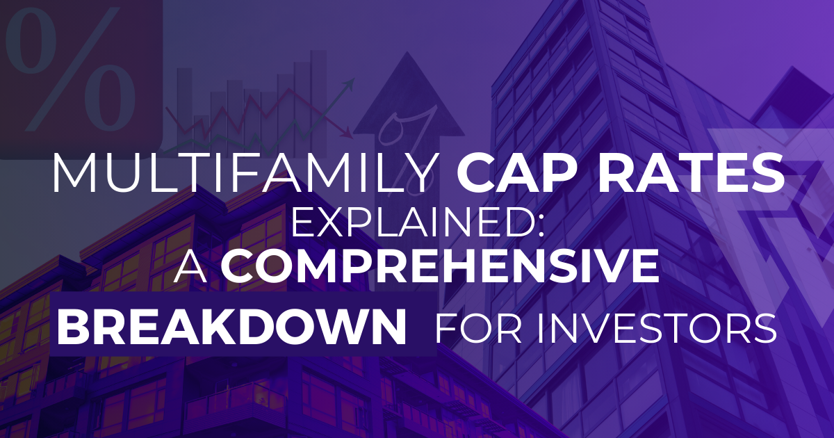 Multifamily Cap Rates Explained A Comprehensive Breakdown for