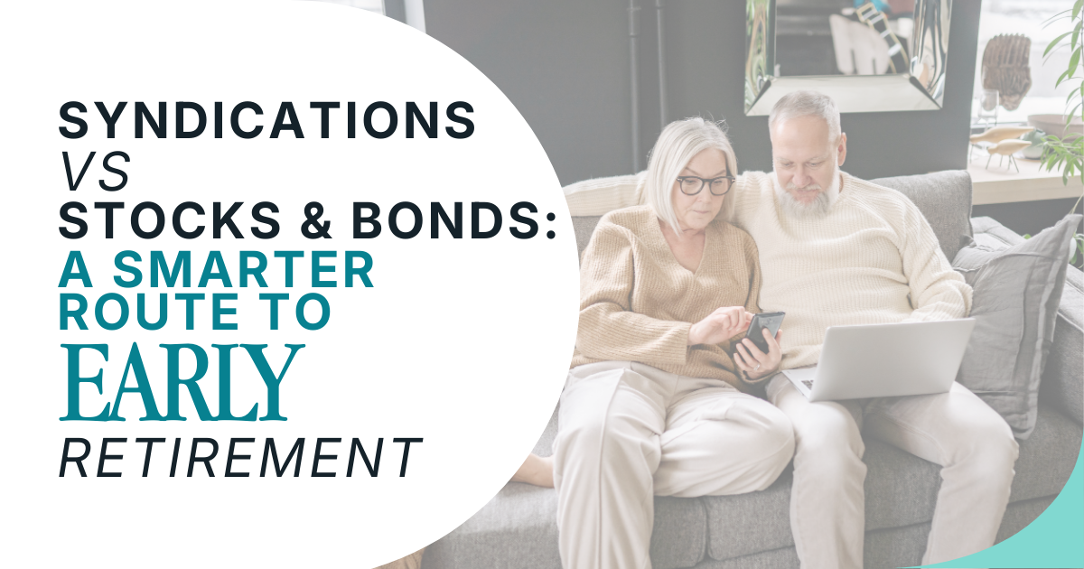 Syndications vs. Stocks & Bonds: A Smarter Route to Early Retirement