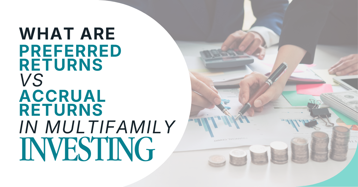 What are Preferred Returns vs Accrual Returns in Multifamily Investing?